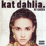 Kat Dahlia - My Garden (pronta Entrega)