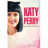 Katy Perry: Edição Especial Para Fãs, De Dalpino, Cinthia. Editorial Universo Dos Livros Editora Ltda, Tapa Mole En Português, 2015