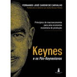 Keynes E Os Pós-keyneasianos: Princípios De