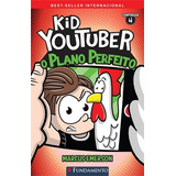 Kid Youtuber 4: O Plano Perfeito