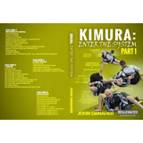 Kimura Enter The System Com John Danaher 8 Vls Online