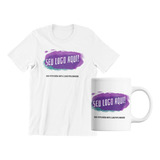 Kit 1 Camiseta E 1 Caneca