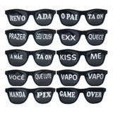 Kit 10 Oculos Frases Divertidas Lente Escura Balada Festas