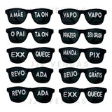 Kit 10 Oculos Frases Divertidas Lente Escura Balada Festas