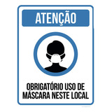 Kit 10 Placas Obrigatório Uso Máscara Neste Local