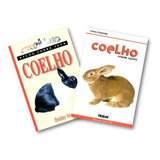 Kit 2 Livros Coelho Criação Caseira + Tudo Sobre Seu Coelho