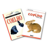 Kit 2 Livros Coelho Criação Caseira + Tudo Sobre Seu Coelho