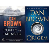 Kit 2 Livros Dan Brown Ponto De Impacto + Origem, De Dan Brown. Editora Arqueiro Em Português