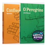 Kit 2 Livros O Peregrino Bunyan + Livro Confissões Agostinho