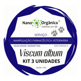 Kit 3 Un Viscum Album Câncer Cães E Gatos Líquido Dh8 50ml