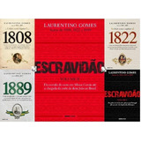 Kit 5 Livros Laurentino Gome 1808 + 1822 1889 Escravidão 1 2