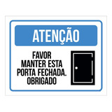 Kit 5 Placas Atenção Favor Manter Esta Porta Fechada