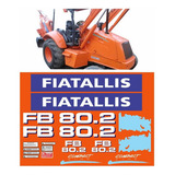 Kit Adesivo Retroescavadeira Fiatallis Fb 80.2 + Etiqueta Mk Cor Colorido