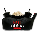 Kit Almofada Porta Pipoca Dia De Maratonar Netflix