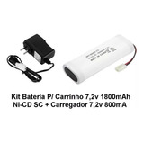 Kit Bateria Carrinho 7,2v 1800mah Sc + Carregador 7,2v 800ma
