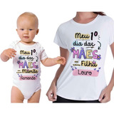 Kit Body + Camiseta Meu Primeiro Dia Das Mães