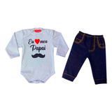 Kit Body + Saia Ou Calça Eu Amo Meu Papai 100% Algodão