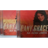 Kit Cd+playback Dany Grace Na Hora Certa (graça Music)