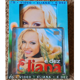 Kit Cd+vhs Eliana É Dez -