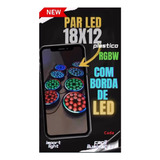 Kit Com 2 Refletor Par Led 18leds Rgbw Com Borda Dmx Canhao