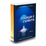 Kit Dr José Lacerda Energia E Espírito & Espírito Matéria Novos Horizontes Para A Medicina, De : José Lacerda De Azevedo. Não Aplica Editorial Ajr, Tapa Mole En Português, 2021