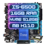 Kit Gamer Intel I5-6500 + Ddr4 16gb + Nvme 512gb + Mb H110