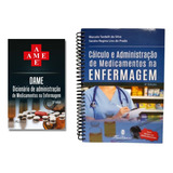 Kit Livros Farmacologia Para Enfermagem - Ame Dicionario Adm Medicamentos + Cálculo E Administração De Medicamentos Na Enfermagem