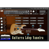 Kit Loop Vaneira Na Guitarra As 7 Variações + Usadas Kontakt