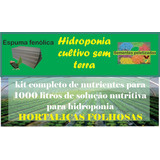Kit Nutrientes 1000l. Solução Hidroponia Hortaliças Folhosas
