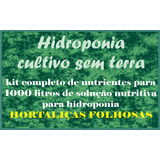 Kit Nutrientes 1000l. Solução Hidroponia Hortaliças Folhosas