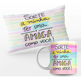 Kit Presente Almofada +caneca Xicara Porcelana Amiga Niver 