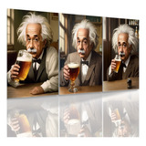 Kit Quadros Decorativos Albert Einstein Bebendo Cerveja Chop