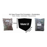 Kit Vaso Power Pot 12l Substratos Mix Perlita Vermiculita
