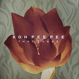 Koh Pee Pee - Thai Songs