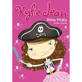 Kylie Jean Reina Pirata (rustica) -