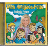 L232 - Cd - Ludmila Ferber - Meu Amigão Do Peito - Lacrado