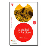 La Ciudad De Los Dioses - Nível 2 - Colección Leer En Espa