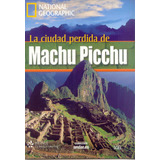 La Ciudad Perdida De Machu Picchu