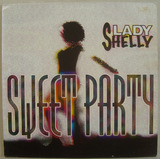 Lady Shelly 1995 Sweet Party, Vinil