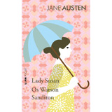 Lady Susan, Os Watson E Sanditon,