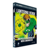 Lanterna Verde: Crepúsculo Esmeralda/novo Amanhecer, De