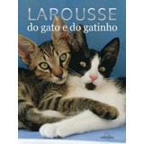 Larousse Do Gato E Do Gatinho, De Larousse. Editora Larousse Em Português