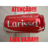 Lata Coca Cola Vazia Com Nome - Larissa
