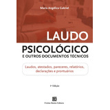 Laudo Psicológico E Outros Documentos Técni: Laudos, Atestados, Pareceres, Relatórios, Declarações E Prontuários, De Gabriel, Maria Angélica. Editorial Freitas Bastos, Tapa Mole En Português, 2022