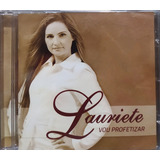 Lauriete Vou Profetizar Cd Original Lacrado