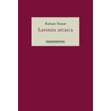 Lavoura Arcaica, De Nassar, Raduan. Editora