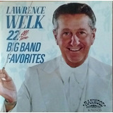 Lawrence Welk: 22 All Time 22