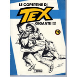 Le Copertine Di Tex Gigante 1958-1980