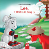 Lee, O Mestre Do Kung Fu: