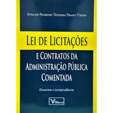 Lei De Licitações E Contratos Da, De Evelise Pedroso Teixeira Prado Vieira. Editora Verbatim, Capa Mole Em Português, 2010